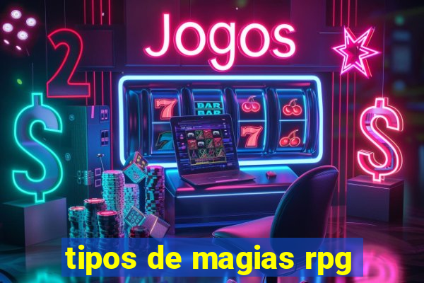 tipos de magias rpg